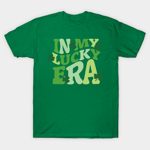 In My Lucky Era - St. Patrick's Day T-Shirt by Simplify With Leanne
